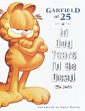 In Dog Years Id Be Dead Garfield At 25