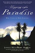 Slipping Into Paradise: Why I Live in New Zealand