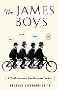 James Boys A Novel Account of Four Desperate Brothers