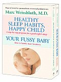 Healthy Sleep Habits, Happy Child/Your Fussy Baby Boxed Set: A Step-By-Step Program for a Good Night's Sleep/How to Soothe Your Newborn