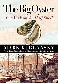 Big Oyster History On The Half Shell - Signed Edition