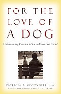 For the Love of a Dog Understanding Emotion in You & Your Best Friend
