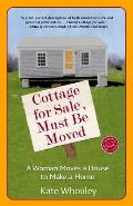 Cottage for Sale Must Be Moved A Woman Moves a House to Make a Home