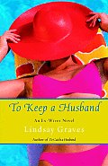 To Keep a Husband: An Ex-Wives Novel