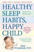 Healthy Sleep Habits Happy Child A Step By Step Program for a Good Nights Sleep