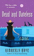 Dead & Dateless A Novel of Vampire Love