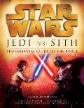 Star Wars Jedi Vs Sith The Essential Guide