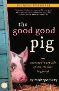 Good Good Pig The Extraordinary Life of Christopher Hogwood