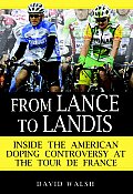 From Lance to Landis Inside the American Doping Controversy at the Tour de France
