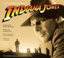 Complete Making of Indiana Jones The Definitive Story Behind All Four Films