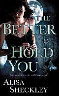 Better To Hold You
