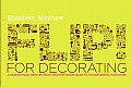 Flip for Decorating A Page By Page Piece By Piece Room By Room Guide to Transforming Your Home