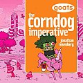 Goats The Corndog Imperative