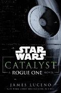 Catalyst Rogue One Story Prequel Star Wars