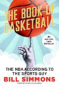 Book of Basketball The NBA According to the Sports Guy