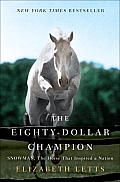 Eighty Dollar Champion Snowman the Horse That Inspired a Nation