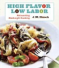 High Flavor Low Labor Reinventing Weeknight Cooking