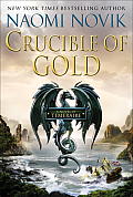 Crucible of Gold Temeraire Book 7