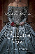 Queens Vow A Novel of Isabella of Castile