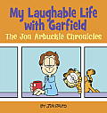 My Laughable Life with Garfield The Jon Arbuckle Chronicles