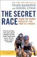 Secret Race Inside the Hidden World of the Tour de France