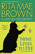Nine Lives to Die A Mrs Murphy Mystery