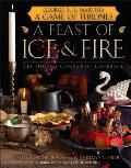 A Feast of Ice and Fire: The Official Companion Cookbook: Song of Ice and Fire
