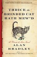 Thrice the Brinded Cat Hath Mewd A Flavia de Luce Novel