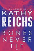 Bones Never Lie A Novel