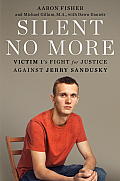 Silent No More Victim 1s Fight for Justice Against Jerry Sandusky