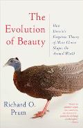 The Evolution of Beauty: How Darwin's Forgotten Theory of Mate Choice Shapes the Animal World -- and Us