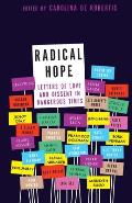 Radical Hope Letters of Love & Dissent in Dangerous Times