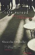 Cafe Europa Life After Communism