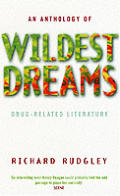 Wildest Dreams An Anthology Of Drug Rela