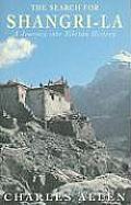 Search for Shangri La A Journey Into Tibetan History