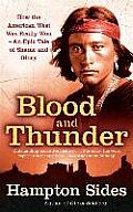 Blood & Thunder AN EPIC OF THE AMERICAN WEST