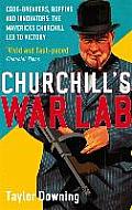Churchills War Lab Code Breakers Boffins & Innovators by Taylor Downing