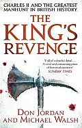 Kings Revenge Charles II & the Greatest Manhunt in British History