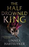 The Half-Drowned King: Golden Wolf Saga 1