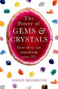 Power of Gems & Crystals How They Can Transform Your Life