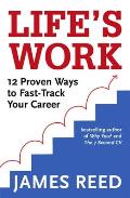 Lifes Work 12 Proven Ways to Fast Track Your Career