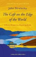 The Cafe on the Edge of the World: A Story about the Meaning of Life