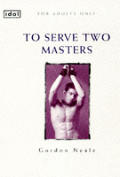 To Serve Two Masters Idol Series