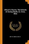 Allnutt's Charity. the Schools at Goring Heath, Co. Oxon. Note