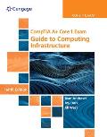 Comptia A+ Core 1 Exam: Guide to Computing Infrastructure, Loose-Leaf Version