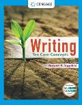 Writing: Ten Core Concepts (W/ Mla9e Updates)