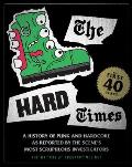 The Hard Times: The First 40 Years