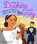 Duchess & Guy A Rescue To Royalty Puppy Love Story