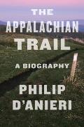 Appalachian Trail A Biography