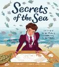 Secrets of the Sea The Story of Jeanne Power Revolutionary Marine Scientist